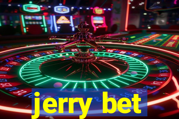 jerry bet